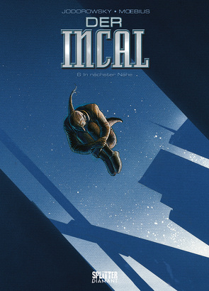 Der Incal. Band 6 (Splitter Diamant Vorzugsausgabe) von Jodorowsky,  Alejandro, Moebius