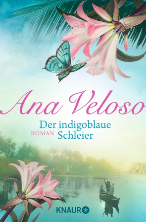 Der indigoblaue Schleier von Veloso,  Ana