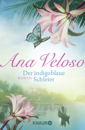 Der indigoblaue Schleier von Veloso,  Ana