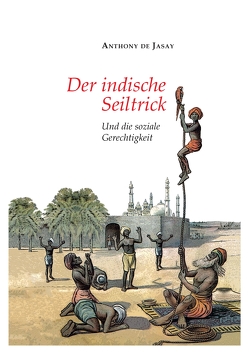 Der indische Seiltrick von Jasay,  Anthony de, Sievert,  Burkhard