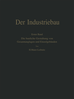 Der Industriebau von Maier-Leibnitz,  Hermann