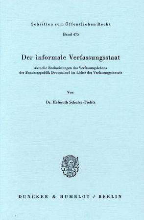 Der informale Verfassungsstaat. von Schulze-Fielitz,  Helmuth