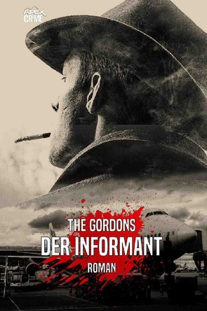 DER INFORMANT von Dörge,  Christian, Gordons,  The