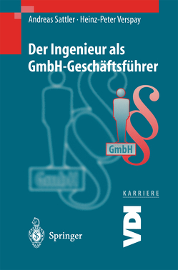 Der Ingenieur als GmbH-Geschäftsführer von Sattler,  Andreas, Verspay,  Heinz-Peter