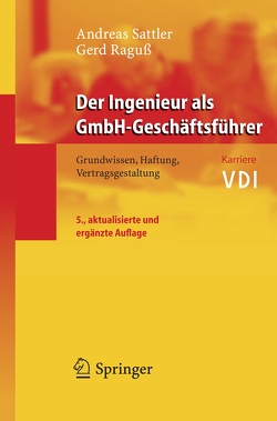 Der Ingenieur als GmbH-Geschäftsführer von Raguß,  Gerd, Sattler,  Andreas