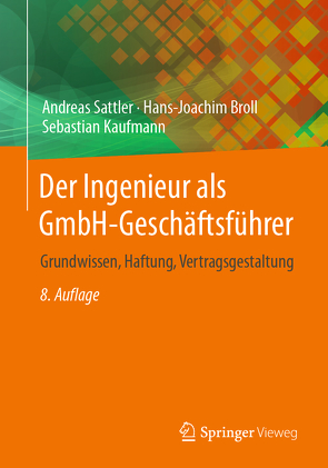 Der Ingenieur als GmbH-Geschäftsführer von Broll,  Hans-Joachim, Kaufmann,  Sebastian, Sattler,  Andreas