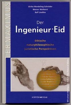 Der Ingenieur-Eid von Charles (Wales,  Prince), Liedtke,  Ralf, Meihorst,  Werner, Schwinn,  Karl H, Wendeling-Schröder,  Ulrike