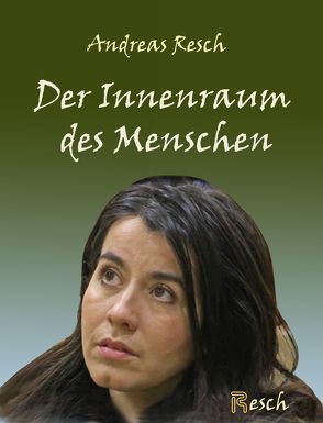 Der Innenraum des Menschen von Resch,  Andreas