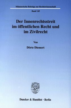 Der Innenrechtsstreit im öffentlichen Recht und im Zivilrecht. von Diemert,  Dörte