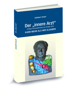 Der „innere Arzt“ von Keller,  Adalbert