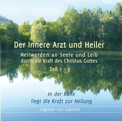 Der Innere Arzt und Heiler von Gabriele