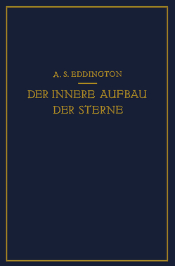 Der Innere Aufbau der Sterne von Eddington,  A.S., Pahlen,  E. von der