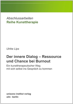 Der innere Dialog – Ressource und Chance bei Burnout von Lips,  Ulrike