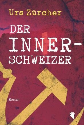 Der Innerschweizer von Zürcher,  Urs