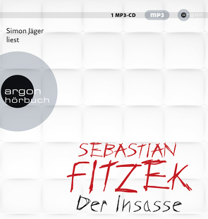 Der Insasse von Fitzek,  Sebastian, Jäger,  Simon