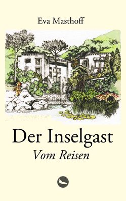 Der Inselgast von Masthoff,  Eva