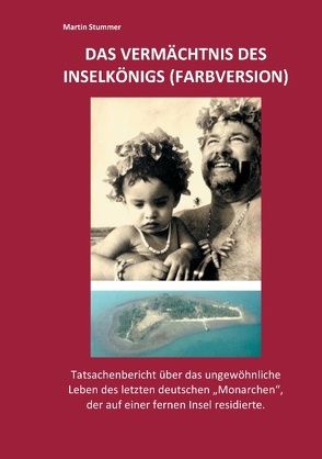 Das Vermächtnis des Inselkönigs (Farbversion) von Stummer,  Martin