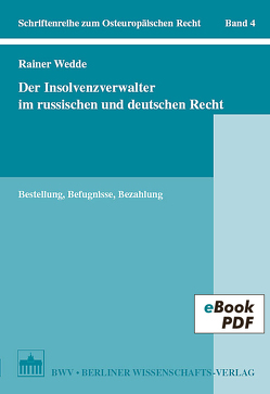 Der Insolvenzverwalter im russischen und deutschen Recht von Wedde,  Rainer