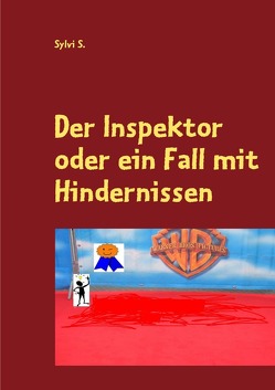 Der Inspektor oder ein Fall mit Hindernissen von S.,  Sylvi