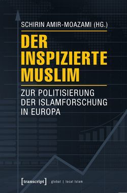 Der inspizierte Muslim von Amir-Moazami,  Schirin