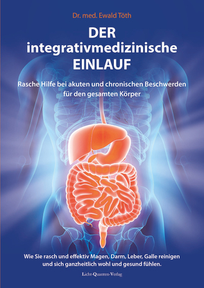 Der integrativmedizinische Einlauf von Töth,  Ewald