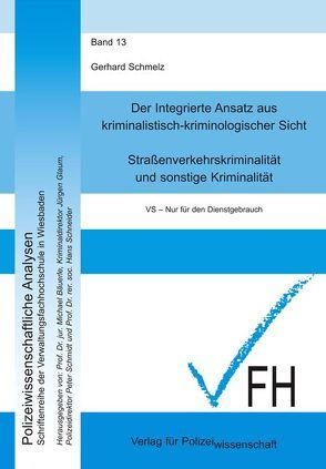 Der Integrierte Ansatz aus kriminalistisch-kriminologischer Sicht von Schmelz,  Gerhard