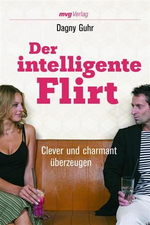 Der intelligente Flirt von Guhr,  Dagny