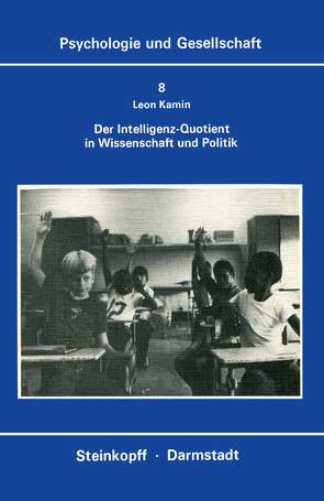 Der Intelligenz-Quotient in Wissenschaft und Politik von Kamin,  L.J., Stadler,  M., Stadler,  S.