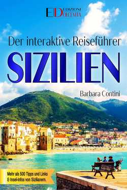 Der interaktive Reiseführer SIZILIEN von Contini,  Barbara, La Mantia,  Roberta, Messina,  Salvatore, Russo,  Maria, Terzo,  Luigi