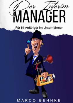 Der Interim Manager von Behnke,  Marco