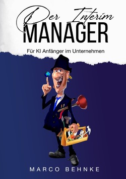 Der Interim Manager von Behnke,  Marco