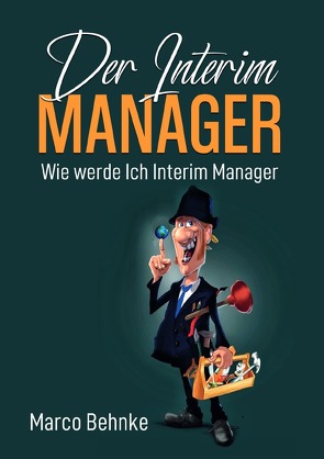 Der Interim Manager von Behnke,  Marco