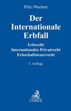 Der Internationale Erbfall von Göckeler,  Stephan, Jülicher,  Marc, Kotzenberg,  Jochen, Noll,  Bernd, Oertzen,  Christian von, Piltz,  Detlev J, Stalleiken,  Jörg, Wachter,  Thomas, Wassermeyer,  Wolf