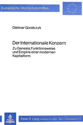 Der internationale Konzern von Goralczyk,  Dietmar