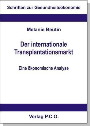 Der internationale Transplantationsmarkt. Eine ökonomische Analyse von Beutin,  Melanie
