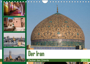 Der Iran – Zauber des Orients (Wandkalender 2022 DIN A4 quer) von Leonhjardy,  Thomas