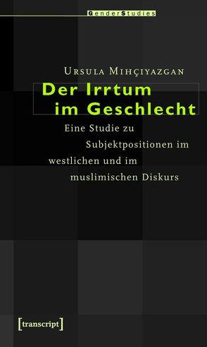 Der Irrtum im Geschlecht von Mihciyazgan,  Ursula