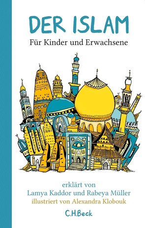 Der Islam von Kaddor,  Lamya, Klobouk,  Alexandra, Müller,  Rabeya