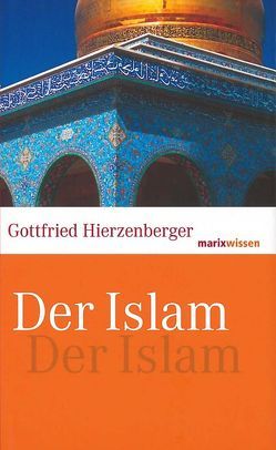 Der Islam von Hierzenberger,  Gottfried