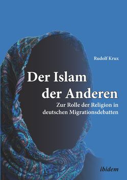 Der Islam der Anderen von Krux,  Rudolf