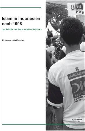 Der Islam in Indonesien nach 1998 von Kandale,  Frauke K, Merdhi,  Andrianus