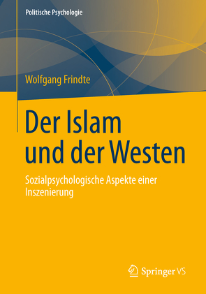 Der Islam und der Westen von Frindte,  Wolfgang