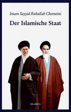 Der Islamische Staat von Chomeini,  Imam Sayyid Ruhullah