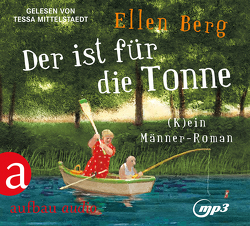 Der ist für die Tonne von Berg,  Ellen, Mittelstaedt,  Tessa