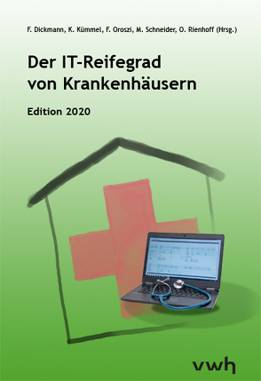 Der IT-Reifegrad von Krankenhäusern von Dickmann,  Frank, Kümmel,  Katja, Oroszi,  Franziska, Rienhoff,  Otto, Schneider,  Martin