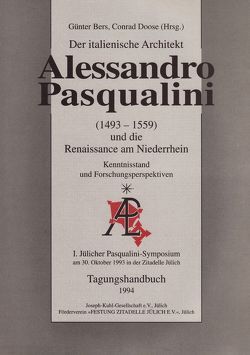 Der italienische Architekt Alessandro Pasqualini und die Renaissance am Niederrhein: Forschungsstand und Forschungsperspektiven von Bers,  Günter, Doose,  Conrad