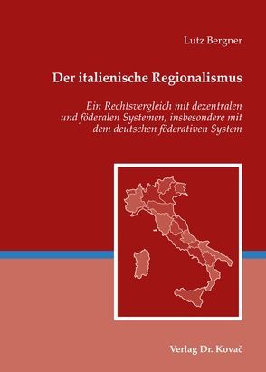 Der italienische Regionalismus von Bergner,  Lutz