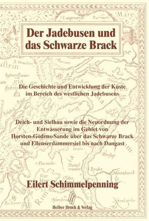 Der Jadebusen und das Schwarze Brack von Schimmelpenning,  Eilert