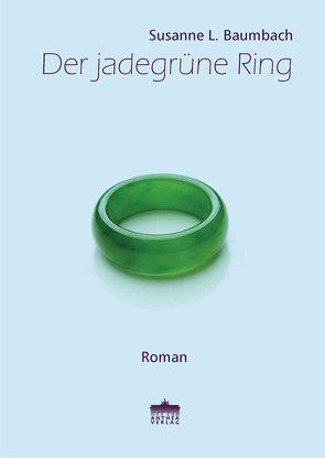 Der jadegrüne Ring von Baumbach,  Susanne