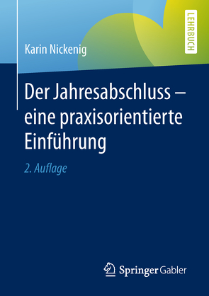 Der Jahresabschluss – eine praxisorientierte Einführung von Nickenig,  Karin